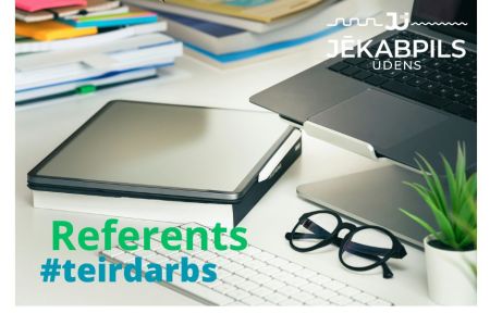 SIA “Jēkabpils ūdens” aicina darbā uz nenoteiktu laiku referentu