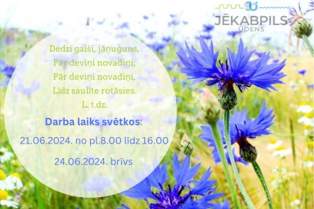 Darba laiks svētkos-21.06. un 24.06.