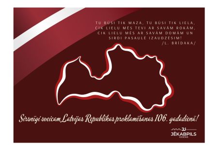 Sveicam Latvijas Republikas proklamēšanas 106.gadadienā!