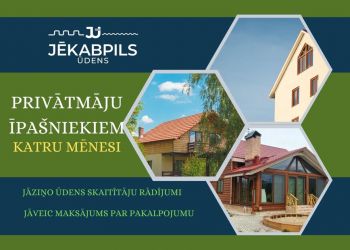  Aicinām  privātmāju klientus turpmāk katru mēnesi ziņot skaitītāja rādījumus un veikt maksājumu par pakalpojumu